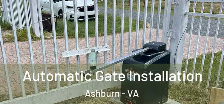  Automatic Gate Installation Ashburn - VA
