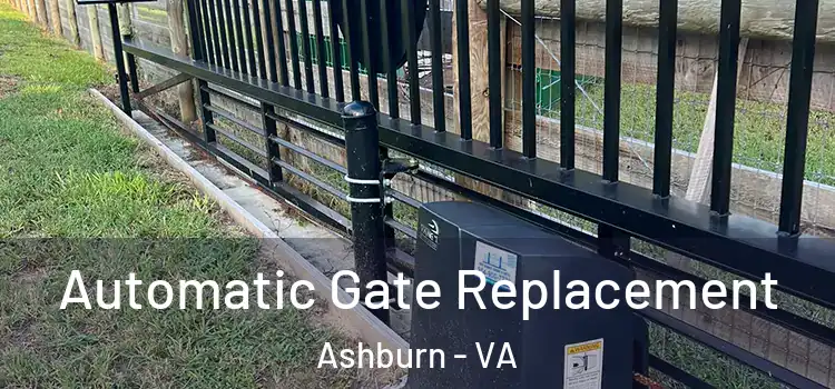 Automatic Gate Replacement Ashburn - VA