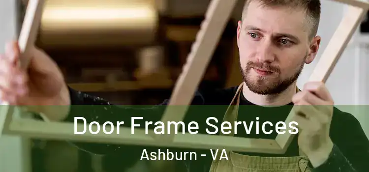 Door Frame Services Ashburn - VA