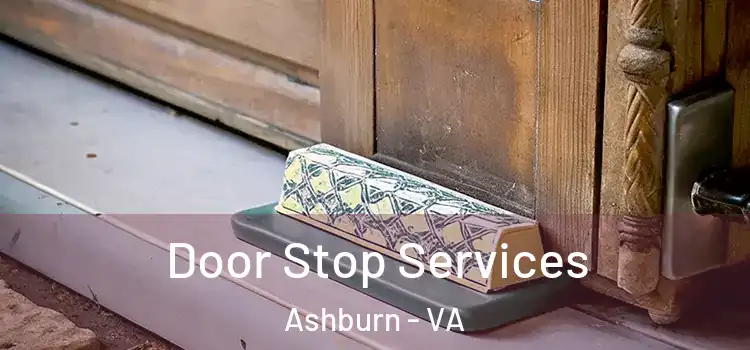 Door Stop Services Ashburn - VA