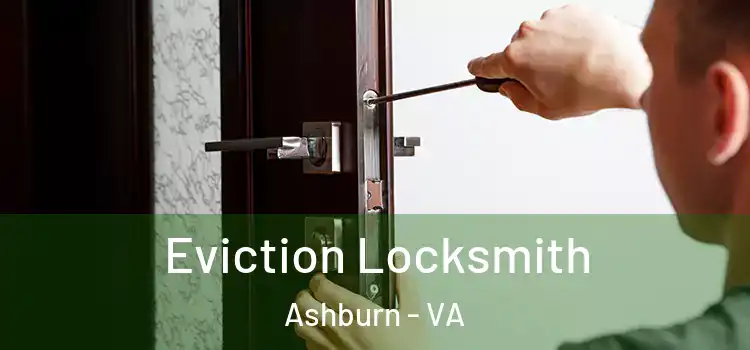 Eviction Locksmith Ashburn - VA