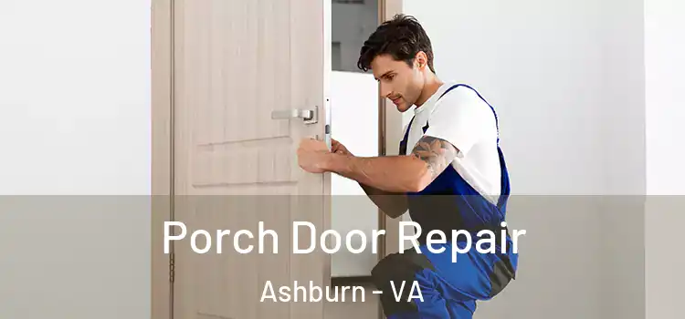  Porch Door Repair Ashburn - VA