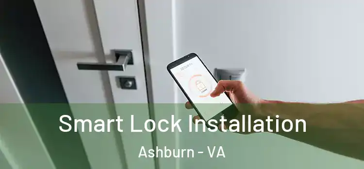 Smart Lock Installation Ashburn - VA